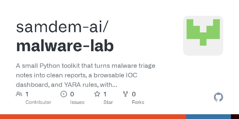 GitHub - samdem-ai/malware-lab: A small Python toolkit that turns malware triage notes into clean reports, a browsable IOC dashboard…