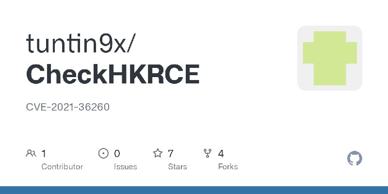 GitHub - tuntin9x/CheckHKRCE: CVE-2021-36260