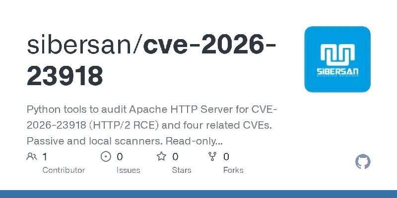 GitHub - sibersan/cve-2026-23918: Python tools to audit Apache HTTP Server for CVE-2026-23918 (HTTP/2 RCE) and four related CVEs.…