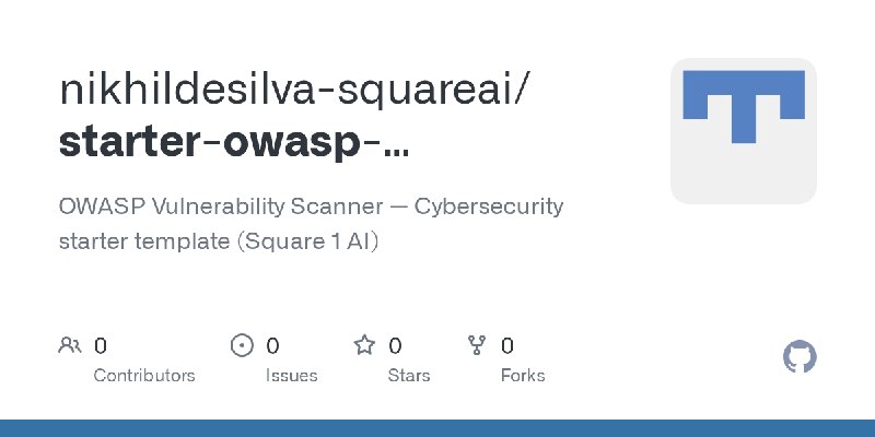 GitHub - nikhildesilva-squareai/starter-owasp-vulnerability-scanner: OWASP Vulnerability Scanner — Cybersecurity starter template…