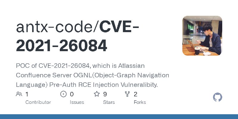 GitHub - antx-code/CVE-2021-26084: POC of CVE-2021-26084, which is Atlassian Confluence Server OGNL(Object-Graph Navigation Language)…