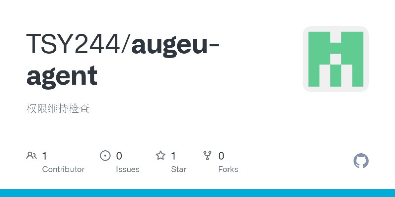 GitHub - TSY244/augeu-agent: 权限维持检查