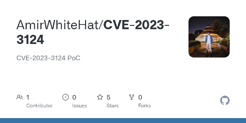 GitHub - AmirWhiteHat/CVE-2023-3124: CVE-2023-3124 PoC
