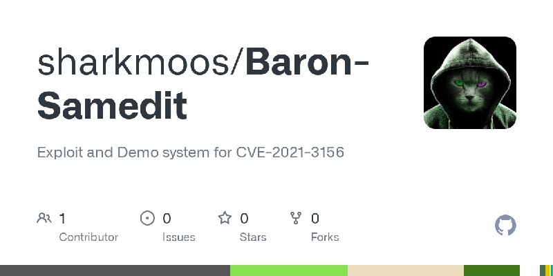 GitHub - sharkmoos/Baron-Samedit: Exploit and Demo system for CVE-2021-3156