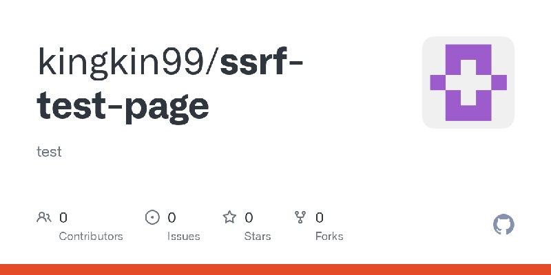 GitHub - kingkin99/ssrf-test-page: test