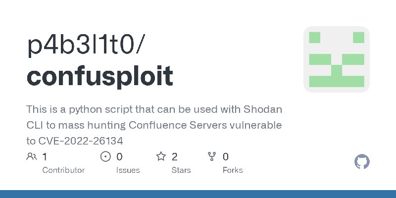 GitHub - p4b3l1t0/confusploit: This is a python script that can be used with Shodan CLI to mass hunting Confluence Servers vulnerable…