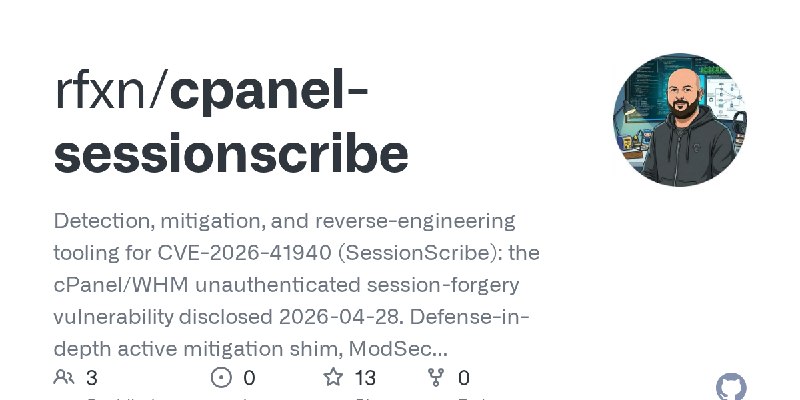 GitHub - rfxn/cpanel-sessionscribe: Detection, mitigation, and reverse-engineering tooling for CVE-2026-41940 (SessionScribe):…