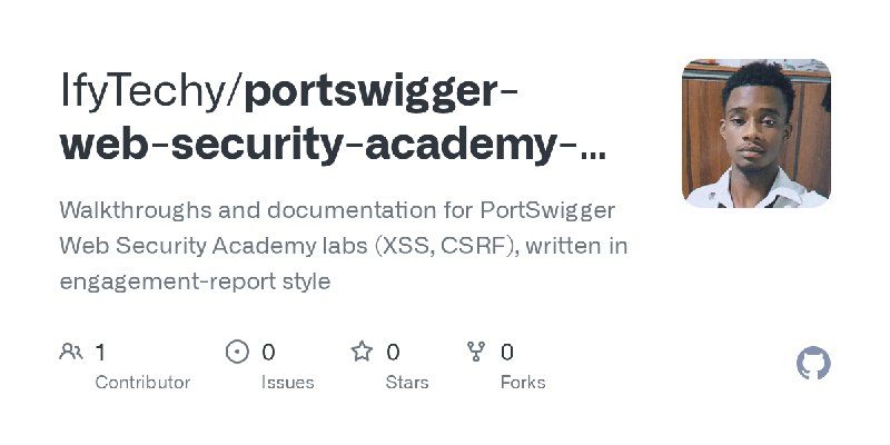 GitHub - IfyTechy/portswigger-web-security-academy-writeups: Walkthroughs and documentation for PortSwigger Web Security Academy…
