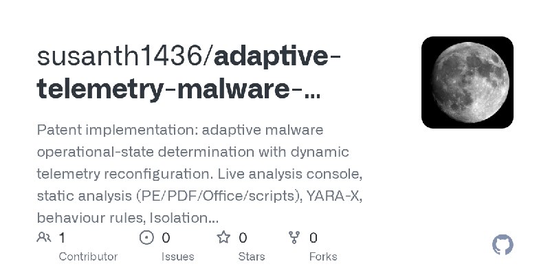 GitHub - susanth1436/adaptive-telemetry-malware-analysis: Patent implementation: adaptive malware operational-state determination…