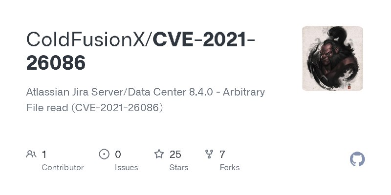 GitHub - ColdFusionX/CVE-2021-26086: Atlassian Jira Server/Data Center 8.4.0 - Arbitrary File read (CVE-2021-26086)