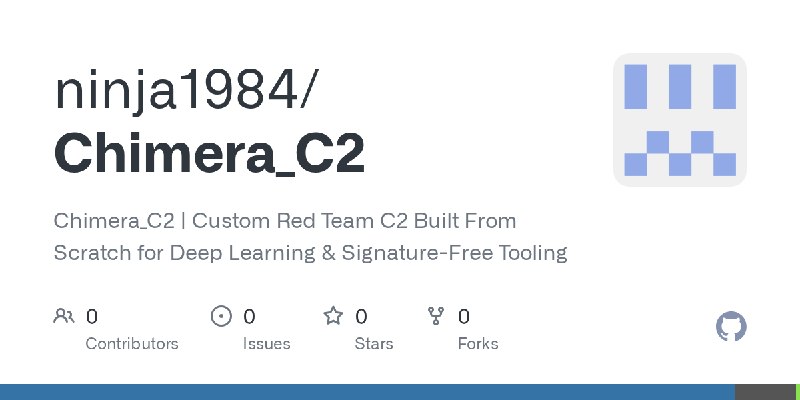 GitHub - ninja1984/Chimera_C2: Chimera_C2 | Custom Red Team C2 Built From Scratch for Deep Learning & Signature-Free Tooling