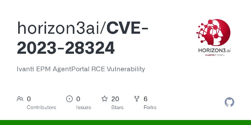 GitHub - horizon3ai/CVE-2023-28324: Ivanti EPM AgentPortal RCE Vulnerability