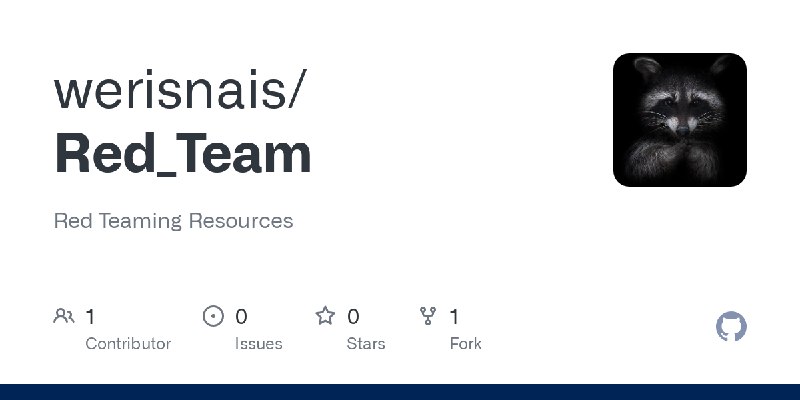 GitHub - werisnais/Red_Team: Red Teaming Resources