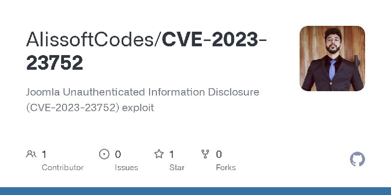 GitHub - AlissoftCodes/CVE-2023-23752: Joomla Unauthenticated Information Disclosure (CVE-2023-23752) exploit