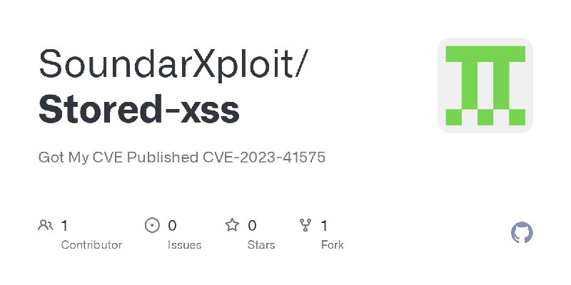 GitHub - SoundarXploit/Stored-xss: Got My CVE Published CVE-2023-41575