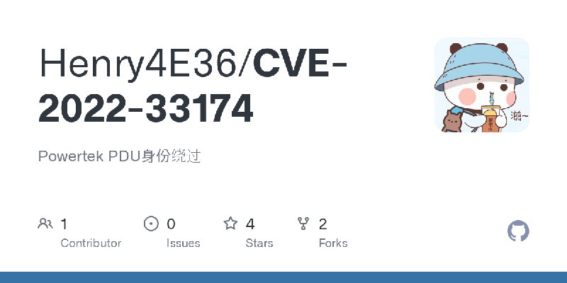 GitHub - Henry4E36/CVE-2022-33174: Powertek PDU身份绕过