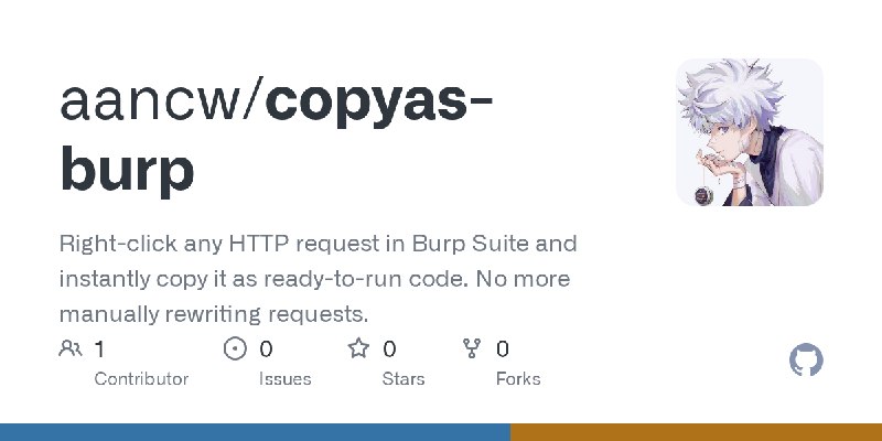 GitHub - aancw/copyas-burp: Right-click any HTTP request in Burp Suite and instantly copy it as ready-to-run code. No more manually…