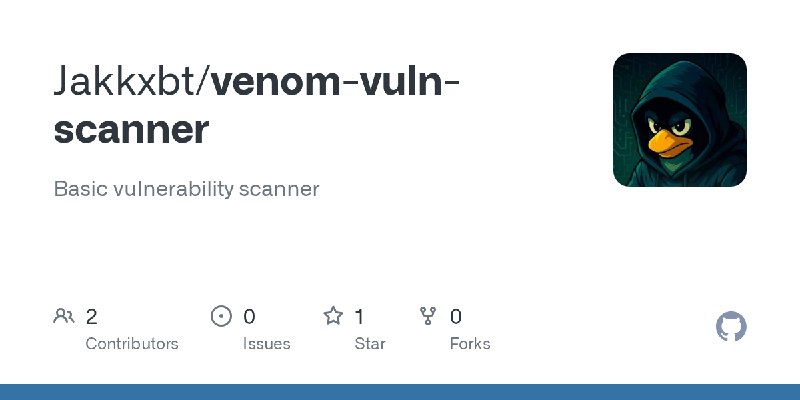 GitHub - Jakkxbt/venom-vuln-scanner: Basic vulnerability scanner