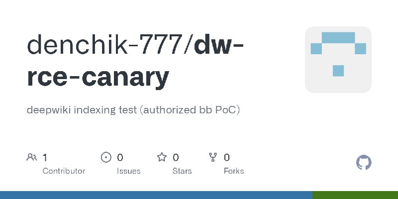 GitHub - denchik-777/dw-rce-canary: deepwiki indexing test (authorized bb PoC)