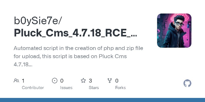 GitHub - b0ySie7e/Pluck_Cms_4.7.18_RCE_Exploit: Automated script in the creation of php and zip file for upload, this script is…