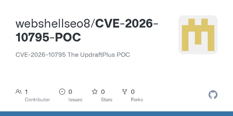 GitHub - webshellseo8/CVE-2026-10795-POC: CVE-2026-10795 The UpdraftPlus POC