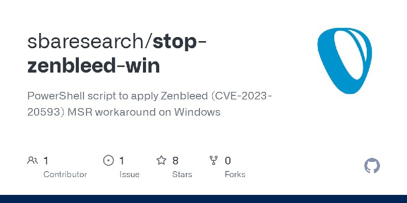GitHub - sbaresearch/stop-zenbleed-win: PowerShell script to apply Zenbleed (CVE-2023-20593) MSR workaround on Windows