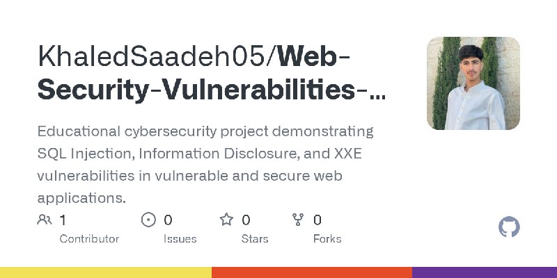 GitHub - KhaledSaadeh05/Web-Security-Vulnerabilities-Subject: Educational cybersecurity project demonstrating SQL Injection, Information…