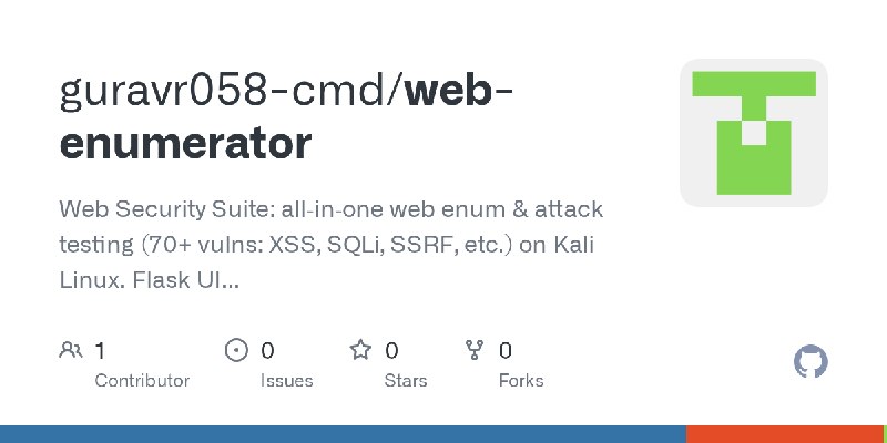 GitHub - guravr058-cmd/web-enumerator: Web Security Suite: all‑in‑one web enum & attack testing (70+ vulns: XSS, SQLi, SSRF, etc.)…