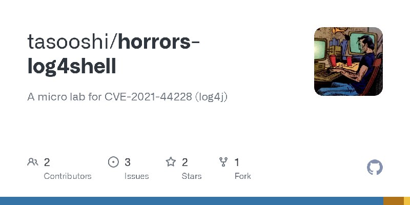 GitHub - tasooshi/horrors-log4shell: A micro lab for CVE-2021-44228 (log4j)