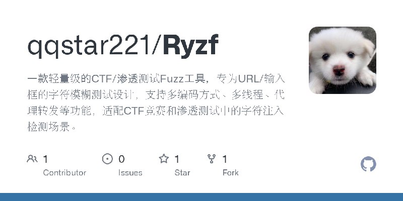 GitHub - qqstar221/Ryzf: 一款轻量级的CTF/渗透测试Fuzz工具，专为URL/输入框的字符模糊测试设计，支持多编码方式、多线程、代理转发等功能，适配CTF竞赛和渗透测试中的字符注入检测场景。