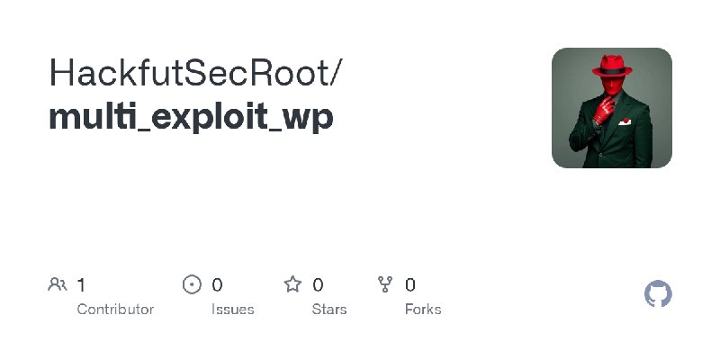 GitHub - HackfutSecRoot/multi_exploit_wp