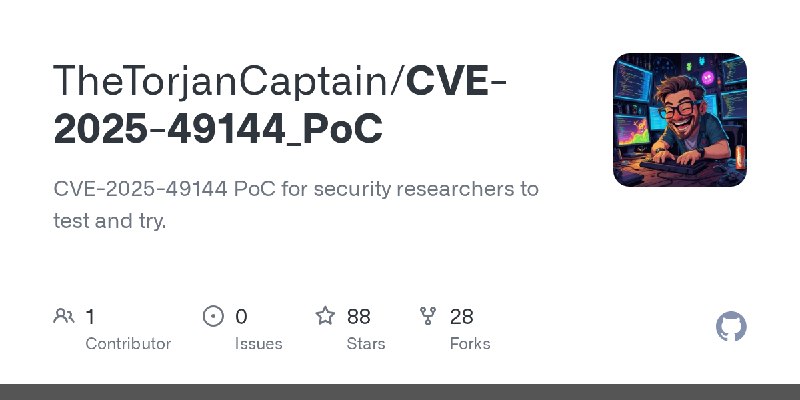 GitHub - TheTorjanCaptain/CVE-2025-49144_PoC: CVE-2025-49144 PoC for security researchers to test and try.