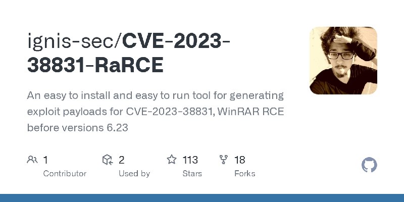 GitHub - ignis-sec/CVE-2023-38831-RaRCE: An easy to install and easy to run tool for generating exploit payloads for CVE-2023-38831…
