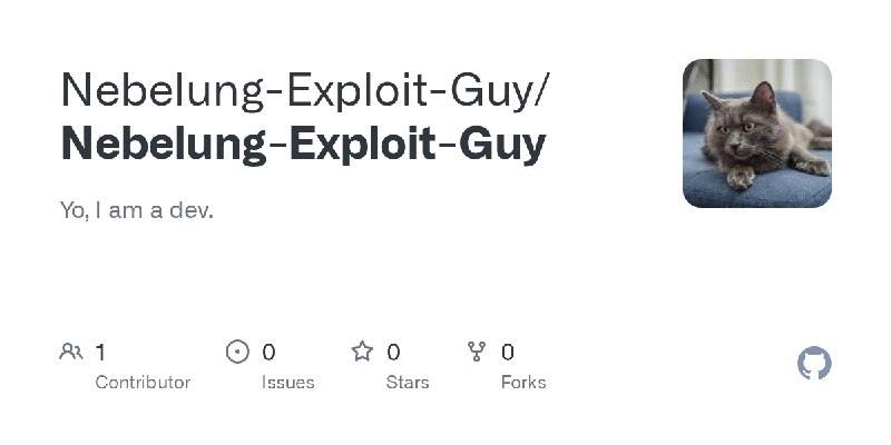 GitHub - Nebelung-Exploit-Guy/Nebelung-Exploit-Guy: Yo, I am a dev.
