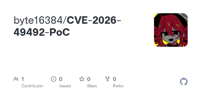 GitHub - byte16384/CVE-2026-49492-PoC
