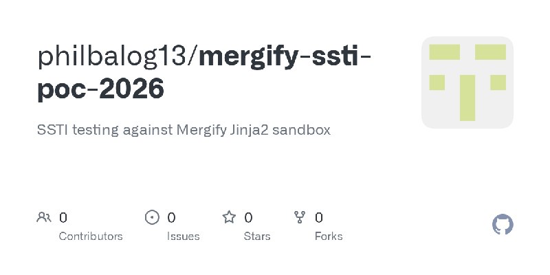 GitHub - philbalog13/mergify-ssti-poc-2026: SSTI testing against Mergify Jinja2 sandbox