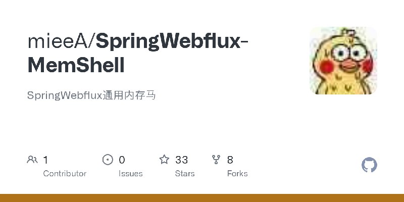 GitHub - mieeA/SpringWebflux-MemShell: SpringWebflux通用内存马