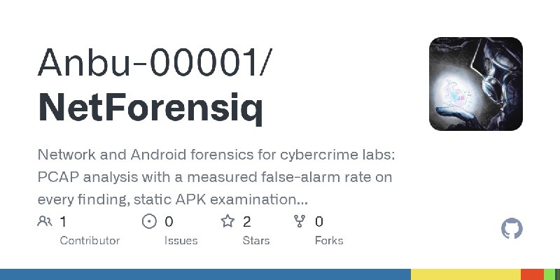 GitHub - Anbu-00001/NetForensiq: Network and Android forensics for cybercrime labs: PCAP analysis with a measured false-alarm rate…