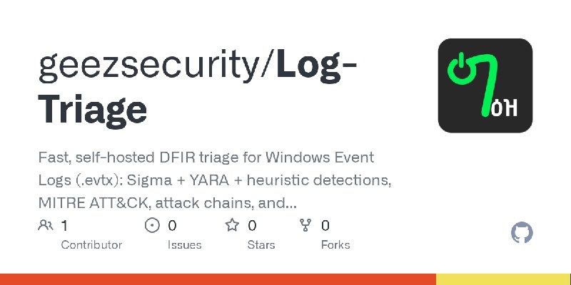GitHub - geezsecurity/Log-Triage: Fast, self-hosted DFIR triage for Windows Event Logs (.evtx): Sigma + YARA + heuristic detections…