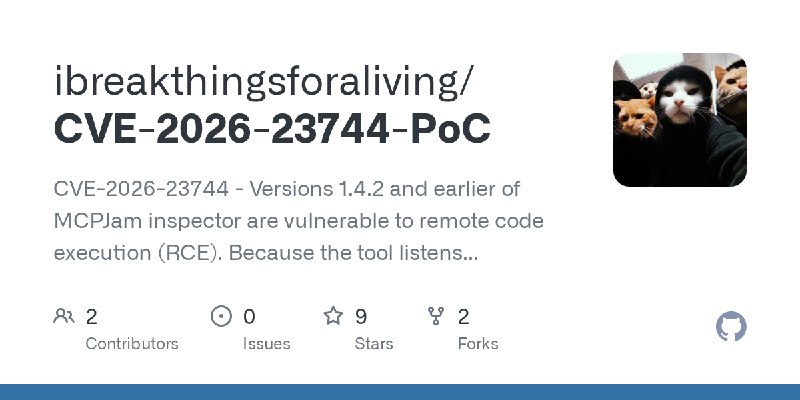 GitHub - ibreakthingsforaliving/CVE-2026-23744-PoC: CVE-2026-23744 - Versions 1.4.2 and earlier of MCPJam inspector are vulnerable…