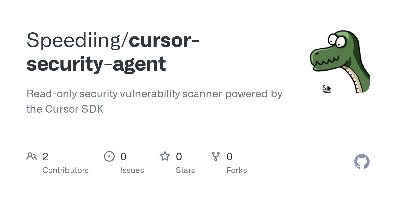 GitHub - Speediing/cursor-security-agent: Read-only security vulnerability scanner powered by the Cursor SDK