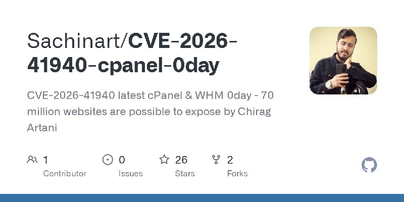 GitHub - Sachinart/CVE-2026-41940-cpanel-0day: CVE-2026-41940 latest cPanel & WHM 0day - 70 million websites are possible to expose…