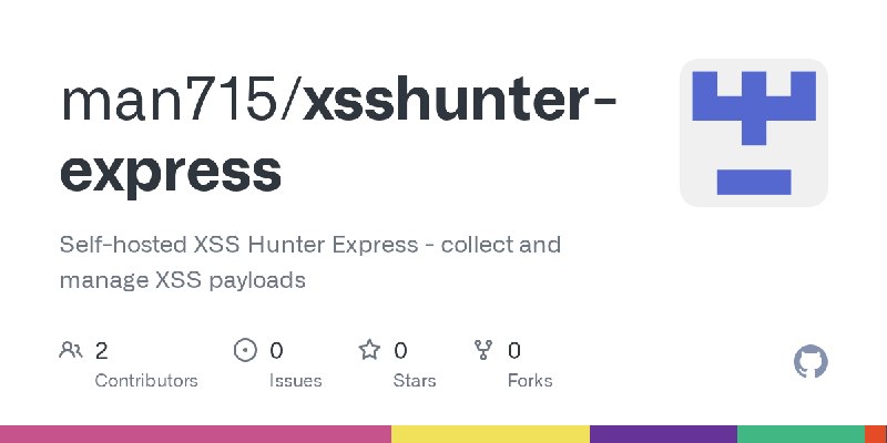 GitHub - man715/xsshunter-express: Self-hosted XSS Hunter Express - collect and manage XSS payloads