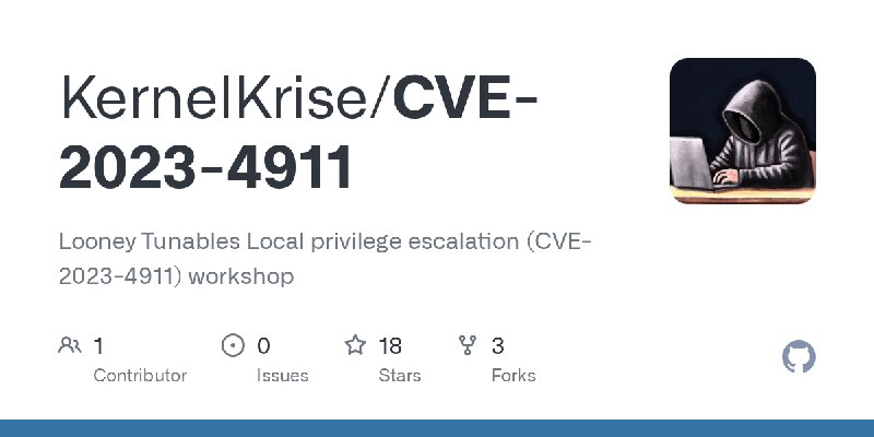 GitHub - KernelKrise/CVE-2023-4911: Looney Tunables Local privilege escalation (CVE-2023-4911) workshop