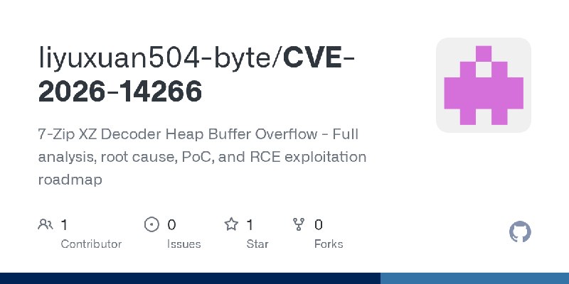 GitHub - liyuxuan504-byte/CVE-2026-14266: 7-Zip XZ Decoder Heap Buffer Overflow - Full analysis, root cause, PoC, and RCE exploitation…