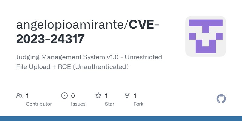 GitHub - angelopioamirante/CVE-2023-24317: Judging Management System v1.0 - Unrestricted File Upload + RCE (Unauthenticated)