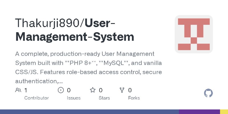GitHub - Thakurji890/User-Management-System: A complete, production-ready User Management System built with **PHP 8+**, **MySQL**…