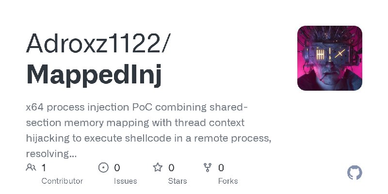 GitHub - Adroxz1122/MappedInj: x64 process injection PoC combining shared-section memory mapping with thread context hijacking…