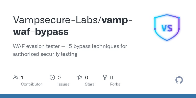 GitHub - Vampsecure-Labs/vamp-waf-bypass: WAF evasion tester — 15 bypass techniques for authorized security testing