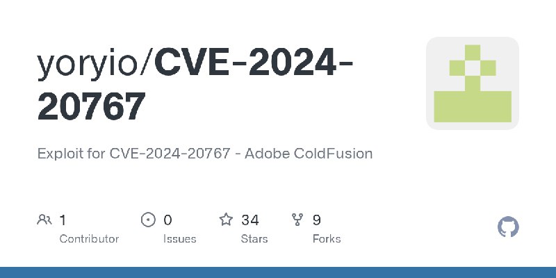 GitHub - yoryio/CVE-2024-20767: Exploit for CVE-2024-20767 - Adobe ColdFusion